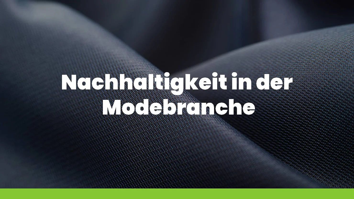 Nachhaltigkeit in der Modebranche/ Textilindustrie